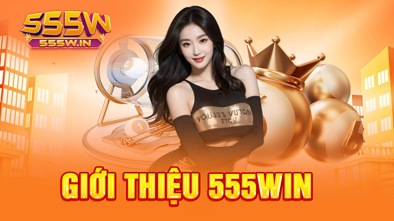 Giới thiệu 555win
